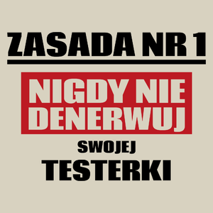 Zasada Nr 1 - Nigdy Nie Denerwuj Swojej Testerki - Torba Na Zakupy Natural