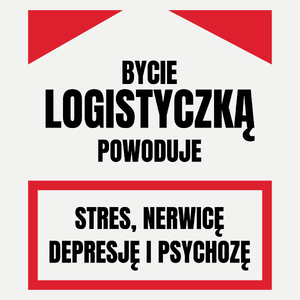 Bycie Logistyczką - Damska Koszulka Biała