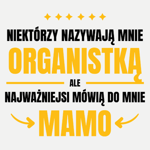 Mama Organistka - Damska Koszulka Biała