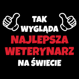 Tak Wygląda Najlepsza Weterynarz Na Świecie - Torba Na Zakupy Czarna