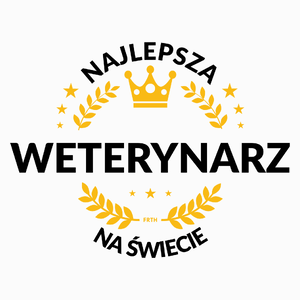 Najlepsza Weterynarz Na Świecie - Poduszka Biała