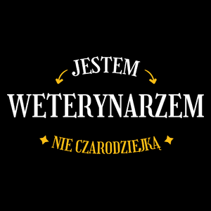 Jestem Weterynarzem Nie Czarodziejką - Torba Na Zakupy Czarna