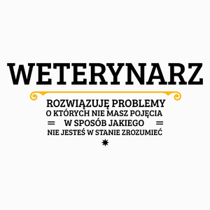 Weterynarz - Rozwiązuje Problemy O Których Nie Masz Pojęcia - Poduszka Biała