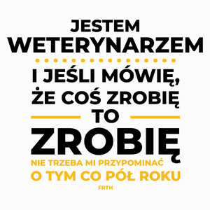 Jeśli Weterynarz Mówi Że Zrobi, To Zrobi - Poduszka Biała