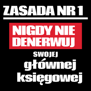 Zasada Nr 1 - Nigdy Nie Denerwuj Swojej Głównej Księgowej - Torba Na Zakupy Czarna