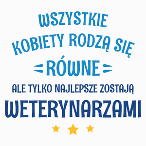 Tylko Najlepsze Zostają Weterynarzami - Poduszka Biała