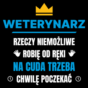 Weterynarz Rzeczy Niemożliwe Robię Od Ręki - Torba Na Zakupy Czarna