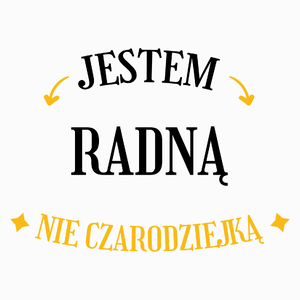 Jestem Radną Nie Czarodziejką - Poduszka Biała