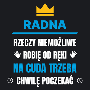 Radna Rzeczy Niemożliwe Robię Od Ręki - Damska Koszulka Czarna