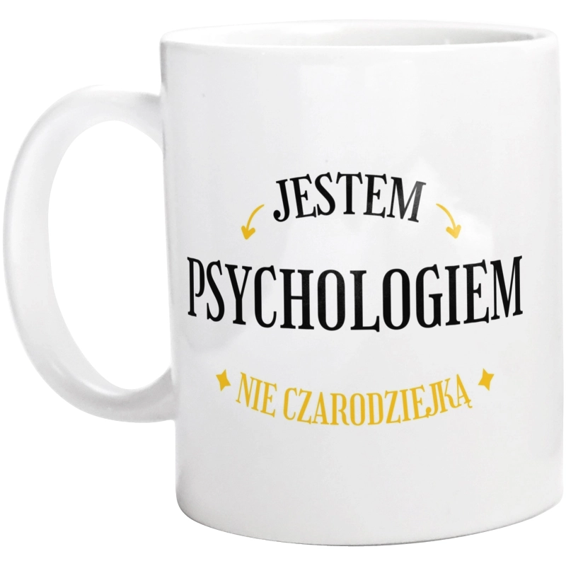 Jestem Psychologiem Nie Czarodziejką - Kubek Biały