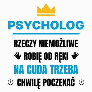 Psycholog Rzeczy Niemożliwe Robię Od Ręki - Poduszka Biała