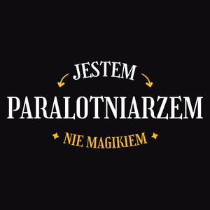 Jestem Paralotniarzem Nie Magikiem - Męska Bluza z kapturem Czarna