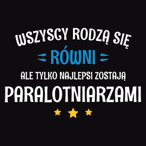 Tylko Najlepsi Zostają Paralotniarzami - Męska Bluza z kapturem Czarna