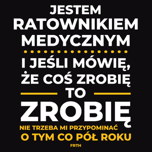 Jeśli Ratownik Medyczny Mówi Że Zrobi, To Zrobi - Męska Bluza Czarna