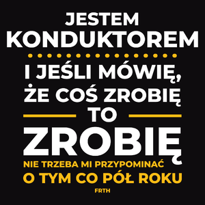 Jeśli Konduktor Mówi Że Zrobi, To Zrobi - Męska Bluza z kapturem Czarna