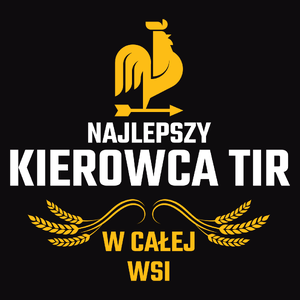 Najlepszy kierowca tir w całej wsi - Męska Bluza z kapturem Czarna