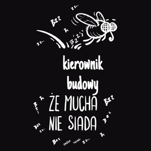 Kierownik Budowy Że Mucha Nie Siada - Męska Bluza z kapturem Czarna