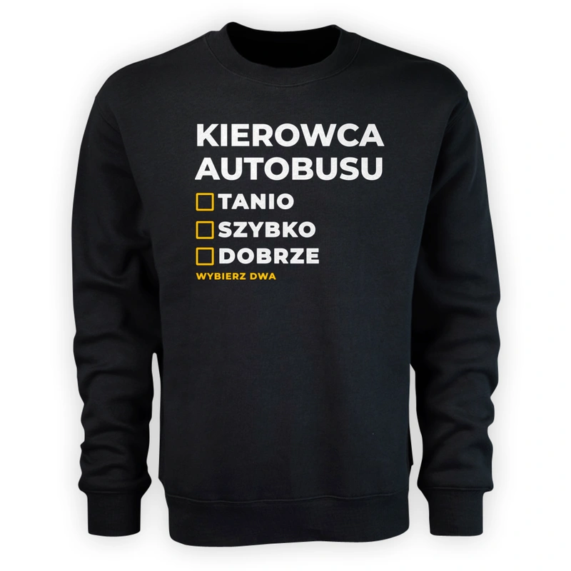 Szybko Tanio Dobrze Kierowca Autobusu - Męska Bluza Czarna