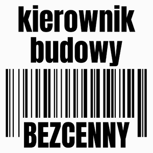 Kierownik Budowy Bezcenny - Poduszka Biała