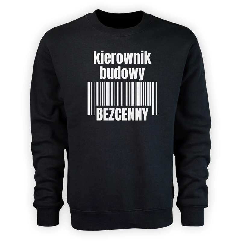 Kierownik Budowy Bezcenny - Męska Bluza Czarna