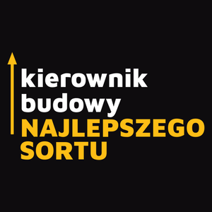 Kierownik Budowy Najlepszego Sortu - Męska Koszulka Czarna