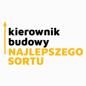 Kierownik Budowy Najlepszego Sortu - Poduszka Biała