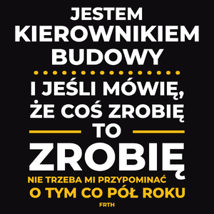 Jeśli Kierownik Budowy Mówi Że Zrobi, To Zrobi - Męska Bluza z kapturem Czarna