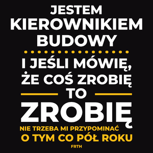 Jeśli Kierownik Budowy Mówi Że Zrobi, To Zrobi - Męska Bluza Czarna