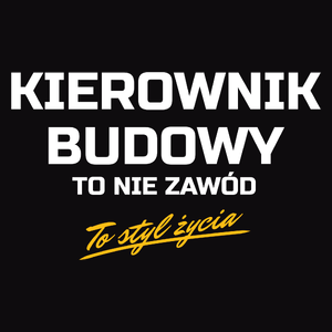 Kierownik Budowy To Nie Zawód - To Styl Życia - Męska Bluza z kapturem Czarna