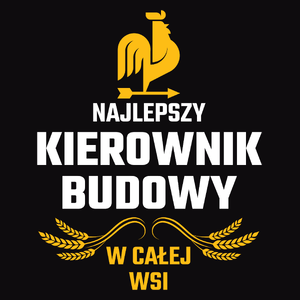 Najlepszy kierownik budowy w całej wsi - Męska Bluza Czarna