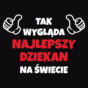 Tak Wygląda Najlepszy Dziekan Na Świecie - Męska Bluza z kapturem Czarna