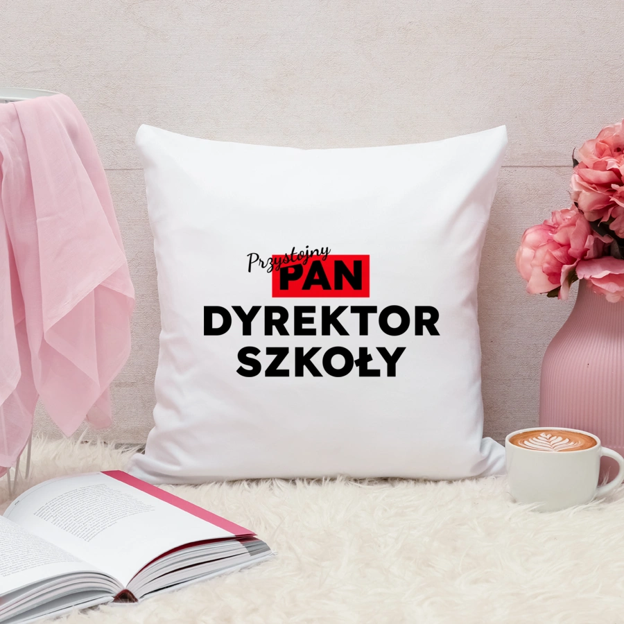 Przystojny Pan Dyrektor Szkoły - Poduszka Biała