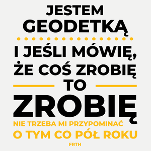 Jeśli Geodetka Mówi Że Zrobi, To Zrobi - Damska Koszulka Biała