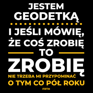 Jeśli Geodetka Mówi Że Zrobi, To Zrobi - Torba Na Zakupy Czarna