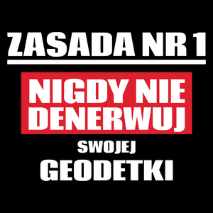 Zasada Nr 1 - Nigdy Nie Denerwuj Swojej Geodetki - Torba Na Zakupy Czarna