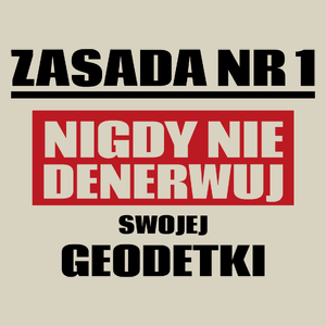 Zasada Nr 1 - Nigdy Nie Denerwuj Swojej Geodetki - Torba Na Zakupy Natural