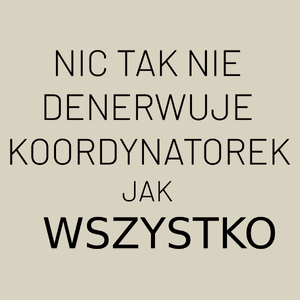 Nic Tak Nie Denerwuje Koordynatorek Jak Wszystko - Torba Na Zakupy Natural