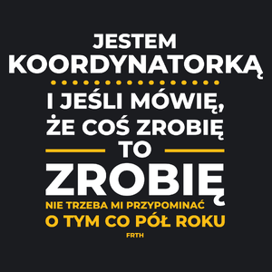 Jeśli Koordynatorka Mówi Że Zrobi, To Zrobi - Damska Koszulka Czarna