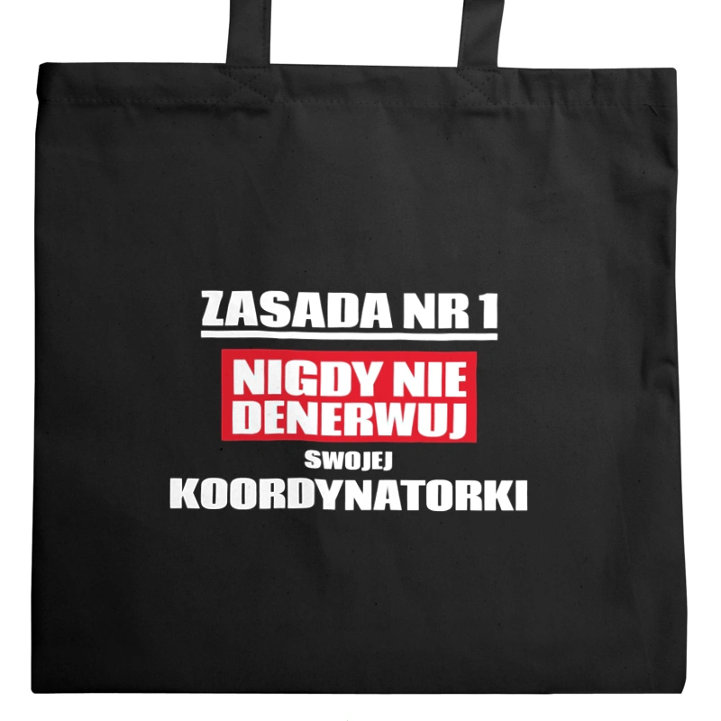 Zasada Nr 1 - Nigdy Nie Denerwuj Swojej Koordynatorki - Torba Na Zakupy Czarna