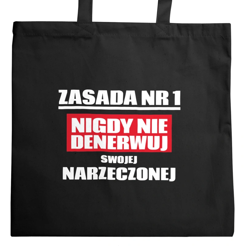 Zasada Nr 1 - Nigdy Nie Denerwuj Swojej Narzeczonej - Torba Na Zakupy Czarna