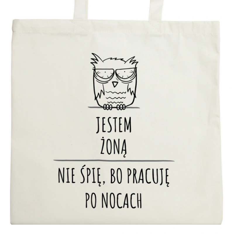 Jestem Żoną Pracuję Po Nocach - Torba Na Zakupy Natural