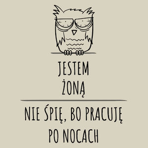 Jestem Żoną Pracuję Po Nocach - Torba Na Zakupy Natural