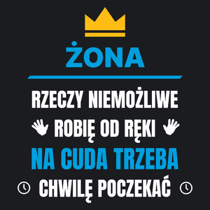 Żona Rzeczy Niemożliwe Robię Od Ręki - Damska Koszulka Czarna