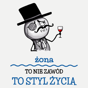 Żona To Nie Zawód, To Styl Życia - Damska Koszulka Biała