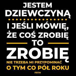 Jeśli Dziewczyna Mówi Że Zrobi, To Zrobi - Torba Na Zakupy Czarna