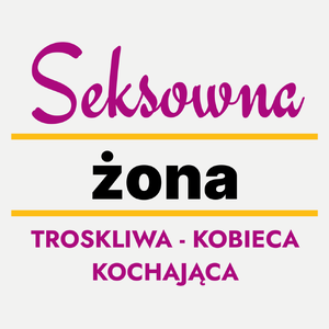 Seksowna Żona - Damska Koszulka Biała