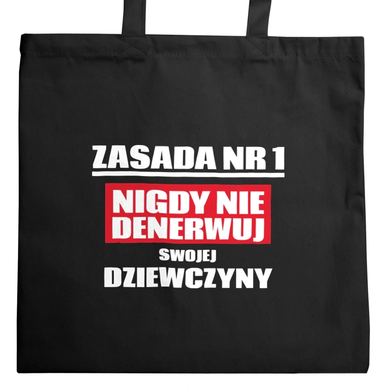 Zasada Nr 1 - Nigdy Nie Denerwuj Swojej Dziewczyny - Torba Na Zakupy Czarna