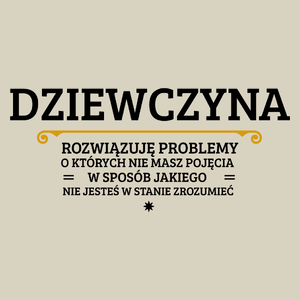 Dziewczyna - Rozwiązuje Problemy O Których Nie Masz Pojęcia - Torba Na Zakupy Natural