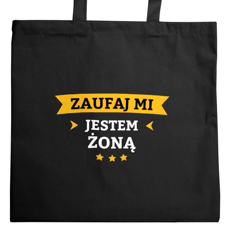 Zaufaj Mi Jestem Żoną - Torba Na Zakupy Czarna