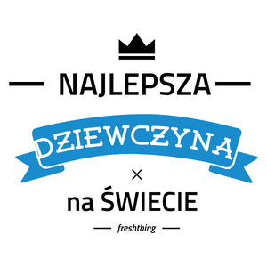 Najlepsza dziewczyna na świecie - Kubek Biały